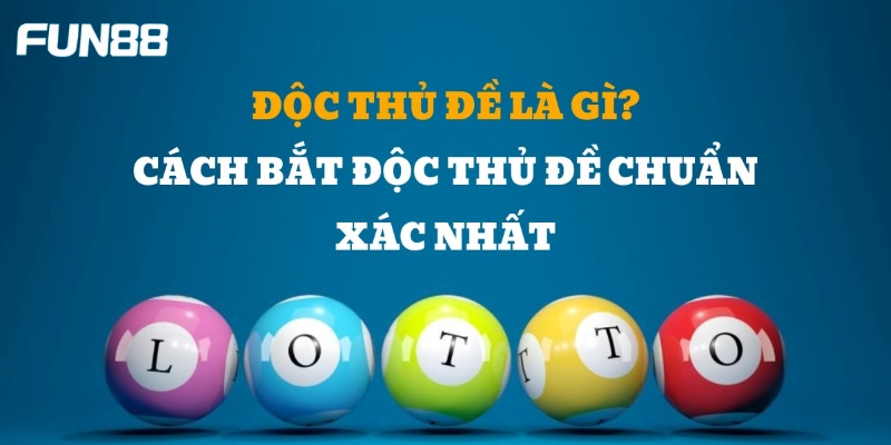 Khái niệm chi tiết độc thủ đề là gì?
