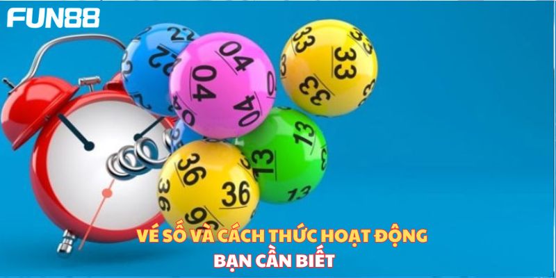 Các giải vé số và cách thức hoạt động bạn cần biết