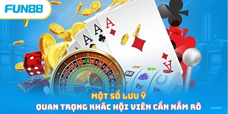 Một số lưu ý quan trọng khác hội viên cần nắm rõ