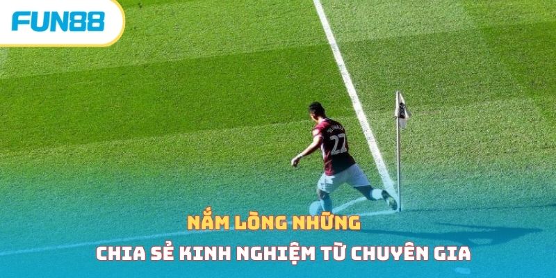 Nắm lòng những chia sẻ kinh nghiệm từ chuyên gia