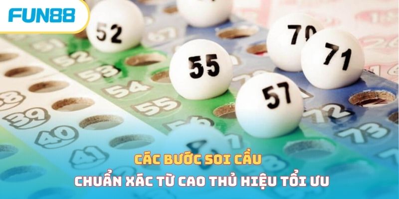 Các bước soi cầu chuẩn xác từ cao thủ hiệu tổi ưu