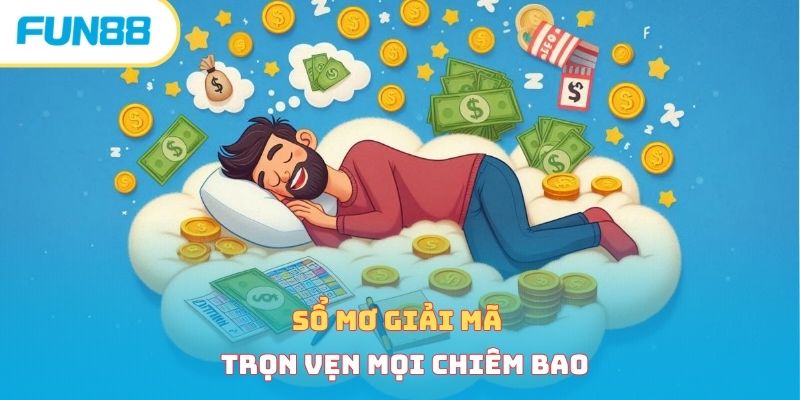 Sổ mơ giải mã trọn vẹn mọi chiêm bao