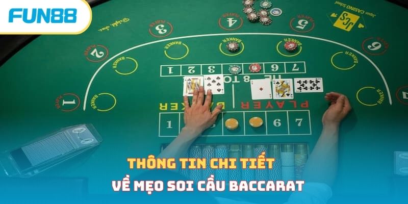 Thông tin chi tiết về mẹo soi cầu baccarat