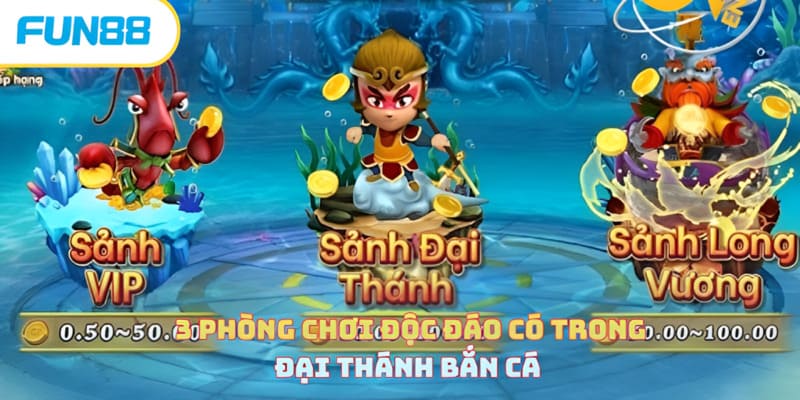 3 phòng chơi độc đáo có trong đại thánh bắn cá